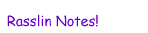 Rasslin Notes!